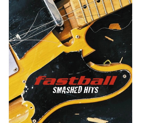 FASTBALL - SMASHED HITS CD
