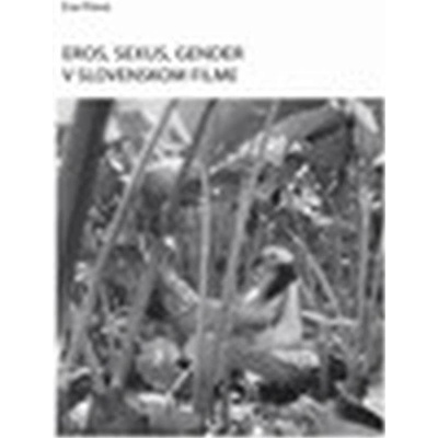 Eros, sexus, gender v slovenskom filme