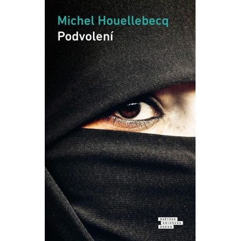 Podvolení - Michel Houellebecq