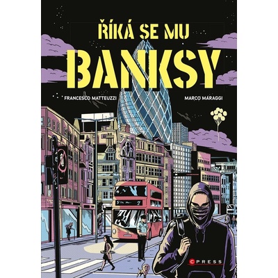Říká se mu Banksy [Matteuzzi Francesco]