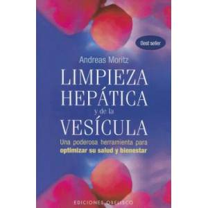 Limpieza hepatica y de la vesicula / The Amazing Liver and Gallbladder Flush | Andreas Moritz (ISBN: 9788497777933)