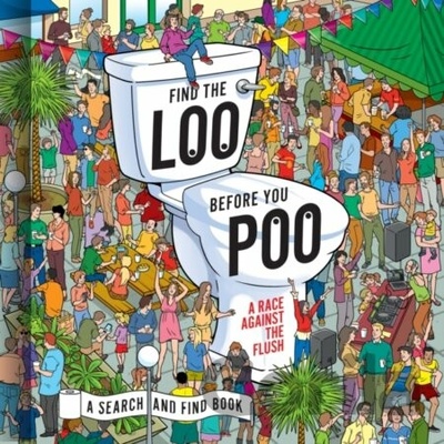 Find the Loo Before You Poo - Jorge Santillan (ilustrátor)