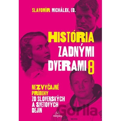 História zadnými dverami 8Slavomír Michálek