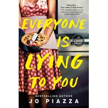 Everyone Is Lying to You