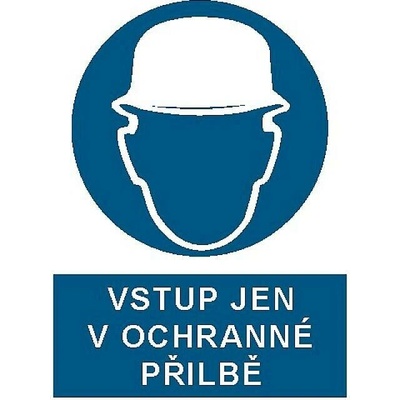 Tabulka Vstup jen v ochranné přilbě! A4, plast - T 2301a011