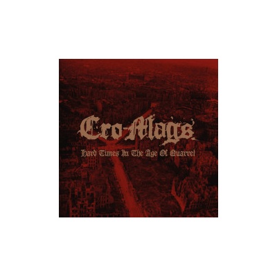Cro-Mags - Hard Times In The Age Of Quarrel 2 CD