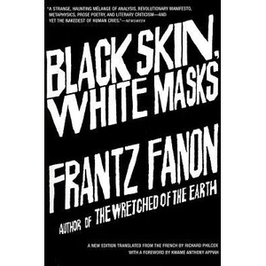 Black Skin, White Masks | Frantz Fanon, Richard Philcox (ISBN: 9780802143006)