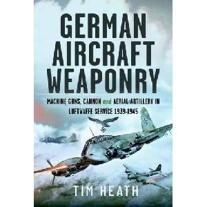 German Aircraft Weaponry (ISBN: 9781399045728)