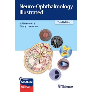 Neuro-Ophthalmology Illustrated | Valerie Biousse, Nancy Newman (ISBN: 9781684200740)