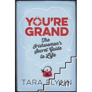 You're Grand: The Irishwoman's Secret Guide to Life (2014)