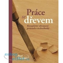 Práce se dřevem - Paul Forrester