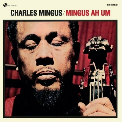 Charles Mingus - Mingus Ah Um (Limited Edition) (Reissue) (180g) (LP) (8436563182723)