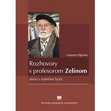 Rozhovory s profesorom Zelinom - Ľubomír Pajtinka