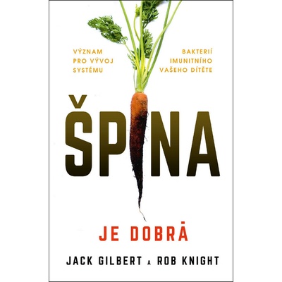 Špína je dobrá - Gilbert, Rob Knight Jack