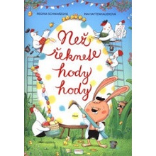 Než řeknete hody hody - Regina Schwarz, Ina Hattenhauer Ilustrátor