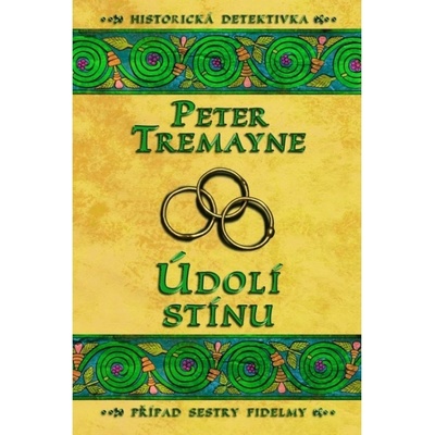Údolí stínůPřípad sestry Fidelmy - Peter Tremayne