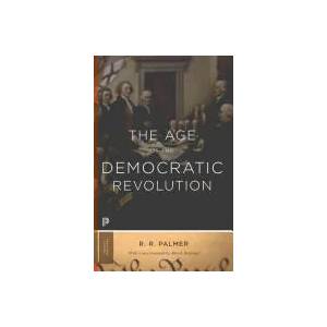 Age of the Democratic Revolution | R R Palmer (ISBN: 9780691161280)