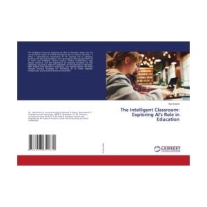 The Intelligent Classroom: Exploring AI's Role in Education | Vijay Kataria (ISBN: 9786207651832)