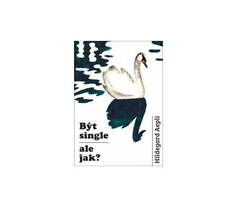 Být single - ale jak?