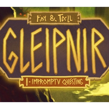 tiny & Tall: Gleipnir