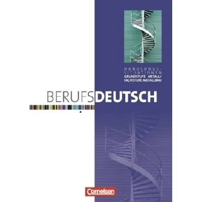 Grundstufe Metall / Fachstufe Metallbau, Handlungssituationen