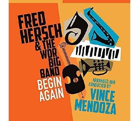 HERSCH, FRED & THE WDR BI - BEGIN AGAIN CD
