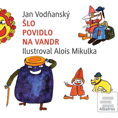 Šlo povidlo na vandr - Jan Vodňanský