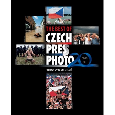 The best of Czech Press Photo 20 Years - Obrazy dvou desetiletí - Daniela Mrázková