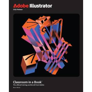 Adobe Illustrator Classroom in a Book | Brian Wood (ISBN: 9780135496107)
