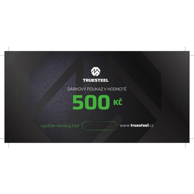 TRUESTEEL Dárkový poukaz 500 Kč