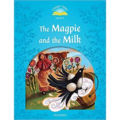 Classic Tales 1 The Magpie and the Milk with eBook and MultiROM 2nd