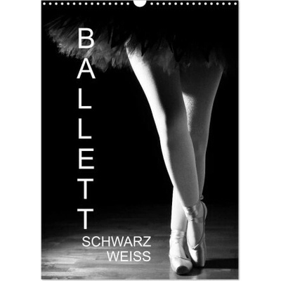 Ballett Schwarzweiss Wand DIN A3 hoch, CALVENDO Monats 2026