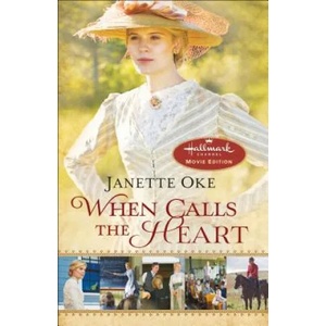 When Calls the Heart | Janette Oke (ISBN: 9780764212291)