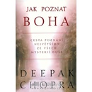 Knihy Jak poznat boha -- Cesta poznání největšího ze všech mysterií duše - Chopra Deepak