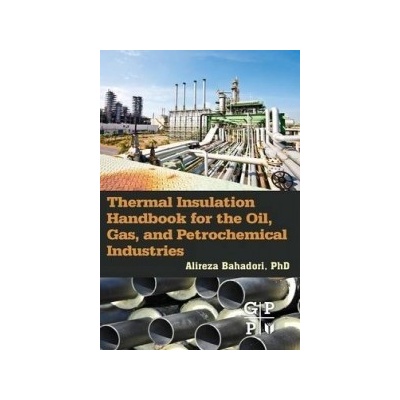 Thermal Insulation Handbook for the Oil, Gas, and Petrochemical Industries