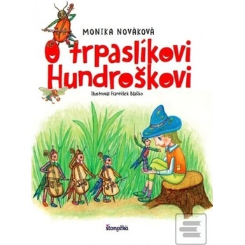 O trpaslíkovi Hundroškovi - Monika Nováková