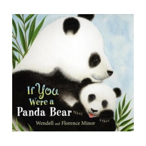 If You Were a Panda Bear | Florence Minor, Wendell Minor (ISBN: 9780061950902)