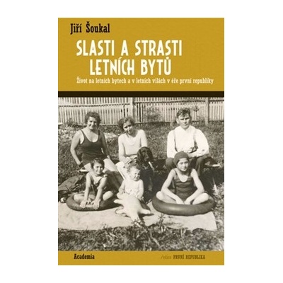 Slasti a strasti letních bytů Šoukal Jiří CZ