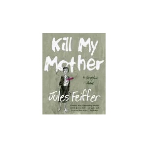 Kill My Mother | Jules Feiffer (ISBN: 9780871403148)