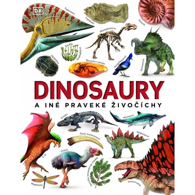 Dinosaury a iné praveké živočíchy