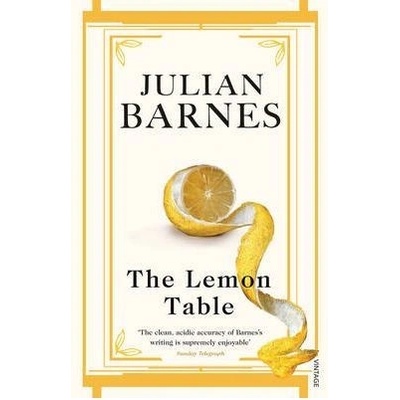The Lemon Table - Julian Barnes