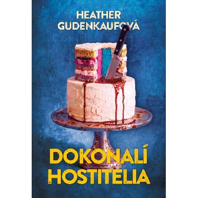 Dokonalí hostitelia - Heather Gudenkaufová