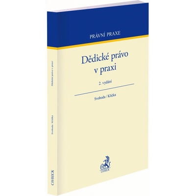 Dědické právo v praxi - Jiří Svoboda, Ondřej Klička