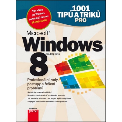 1001 tipů a triků pro Microsoft Windows 8 - Ondřej Bitto