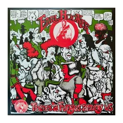 Earl Hooker - There’s A Fungus Amung Us CLR LP
