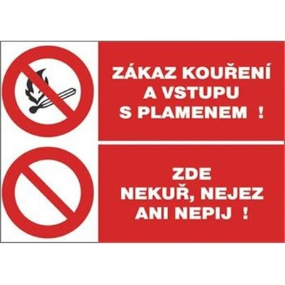 Tabulka bezpečnostní - Zákaz kouření a vstupu s plamenem, Nekuř, nejez a nepij, rozměry 30 x 21 cm