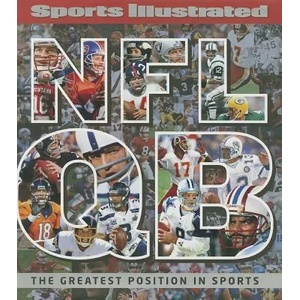 Sports Illustrated NFL QB: The Greatest Position in Sports | Sports Illustrated (ISBN: 9781618931207)