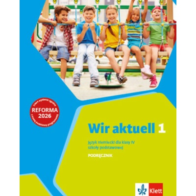 Wir aktuell 1. Język niemiecki. Szkoła podstawowa klasa 4. Podręcznik