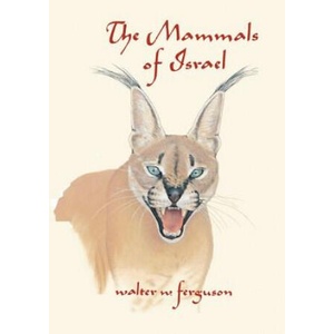 The Mammals of Israel | Walter W. Ferguson, Susan Menache (ISBN: 9789652292780)
