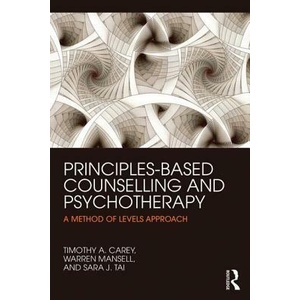 Principles-Based Counselling and Psychotherapy | Timothy A Carey (ISBN: 9780415738781)